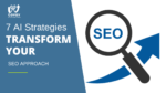 AI Strategies to Transform Your SEO Approach