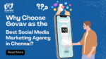 Why Choose Govav as the Best Social Media Marketing Agency in Chennai?